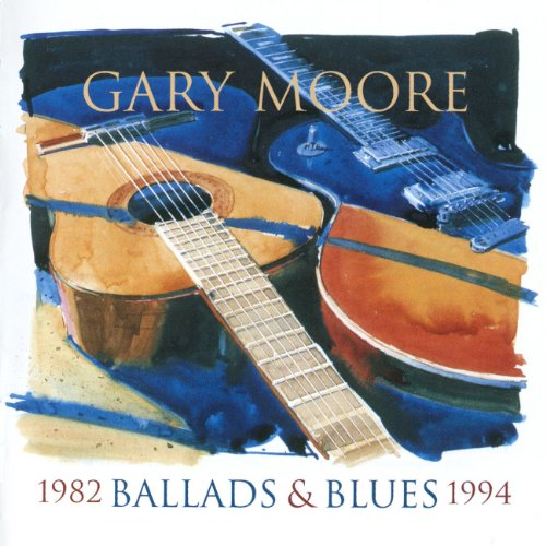 Gary Moore - Ballads & Blues 1982-1994 - Zortam Music
