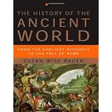 History Of The Ancient Worldby Susan Wise Bauer