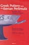Greek Pottery from the Iberian Peninsula: Archaic and Classical Periods