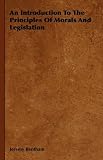 An Introduction to the Principles of Morals and Legislation