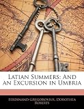 Latian Summers: And an Excursion in Umbria