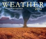 Weather 2012: With daily weather trivia (Wall Calendar)