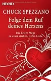 Produkt-Bild: Folge dem Ruf deines Herzens: Die besten Wege zu einer starken, tiefen Liebe