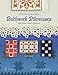 Pennsylvania Patchwork Pillowcases & Other Small Treasures: 1820-1920