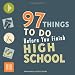 97 Things to Do Before You Finish High School