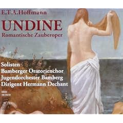 Hoffmann: Undine (Gesamtaufnahme)