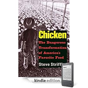 Chicken: The Dangerous Transformation of America's Favorite Food