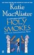Holy Smokes: An Aisling Grey, Guardian, Novel