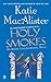 Holy Smokes (Aisling Grey, Guardian, Book 4)