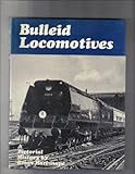 Bulleid locomotives : a pictorial history