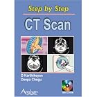 Step by Step Ct Scan (Step by Step S.) (Step by Step (Anshan)) (Step by Step (Anshan)) by D. Karthikeyan and Deepa Chegu