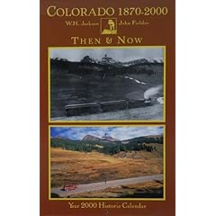 Colorado 1870-2000 Then & Now Calendar