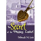 The Secret of the Missing Locket ~ Deborah M. Lott