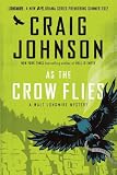 As the Crow Flies: A Walt Longmire Mystery