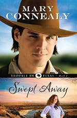 Swept Away (Trouble in Texas Book #1)