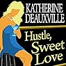 Hustle, Sweet Love