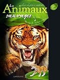 Les Animaux sauvages : Un livre + Un superbe tigre en bois � construire
