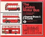 The London motor bus : its origins and development