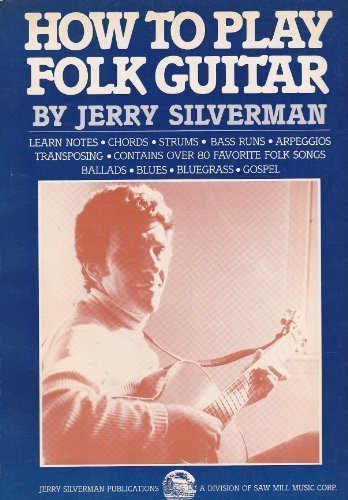 How to Play Folk Guitar, by Jerry Silverman