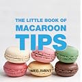 The Little Book of Macaroon Tips (Little Book Of... (Absolute Press))