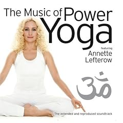 The Music of Power Yoga by Annette Lefterow