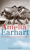 Produkt-Bild: Amelia Earhart: Der Traum grenzenloser Freiheit