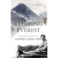 Climbing Everest: George Mallory's Writings on Mountaineering