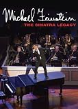 Michael Feinstein: The Sinatra Legacy