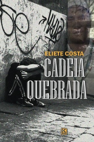 Cadeia quebrada (Portuguese Edition)