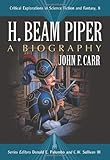 H. Beam Piper : a biography