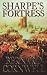 Sharpe's Fortress: Richard Sharpe and the Siege of Gawilghur, December 1803