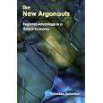 The New Argonauts: Regional Advantage in a Global Economy