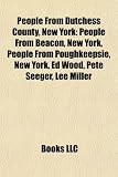 People from Dutchess County, New York: Ed Wood, Pete Seeger, Rufus Wainwright, Emma Roberts, Dan Brouthers, Natasha Richardson: Ed Wood, Pete Seeger, ... Paul Tudor Jones, Sally Jessy Raphael
