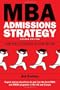 Mba Admissions Strategy: From Profile Building To Essay Writing