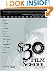$30 Film School: How to write, direct, produce, shoot, edit, distribute, tour with, and sell your own no-budget DIGITAL movie (Power!)