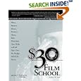 $30 Film School: How to write, direct, produce, shoot, edit,... by Michael W. Dean