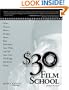 $30 Film School: How to write, direct, produce, shoot, edit, distribute, tour with, and sell your own no-budget DIGITAL movie (Power!)