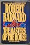 The Masters of the House: A Novel of Suspense