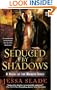 Seduced By Shadows: A Novel of the Marked Souls