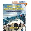 How to Sail Around the World : Advice and Ideas for Voyaging Under Sail