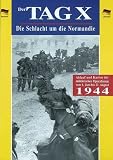 Der Tag X Die Schlacht Um Die Normandie