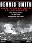 San Francisco Is Burning: The Untold Story of the 1906 Earthquake and Fires