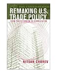 Remaking U.S. Trade Policy: From Protectionism to Globalization