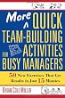 More Quick Team-Building Activities for Busy Managers: 50 New Exercises That Get Results in Just 15 Minutes