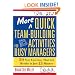 More Quick Team-Building Activities for Busy Managers: 50 New Exercises That Get Results in Just 15 Minutes