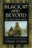 Black  47 and Beyond: The Great Irish Famine in History, Economy, and Memory