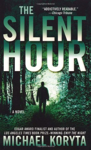 The Silent Hour: A Novel (Lincoln Perry), by Michael Koryta The Silent Hour: A Novel (Lincoln Perry), by Michael Koryta