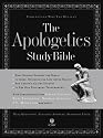 The Apologetics Study Bible: Understand Why You Believe