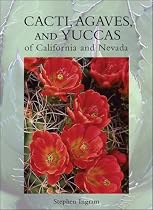 Cacti, Agaves, and Yuccas of California and Nevada