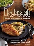 The Hadassah Everyday Cookbook: Daily Meals for the Contemporary Jewish Kitchen